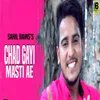 About Chad Gayi Masti Ae Song